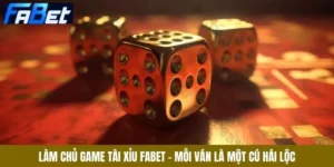 Game tài xỉu Fabet