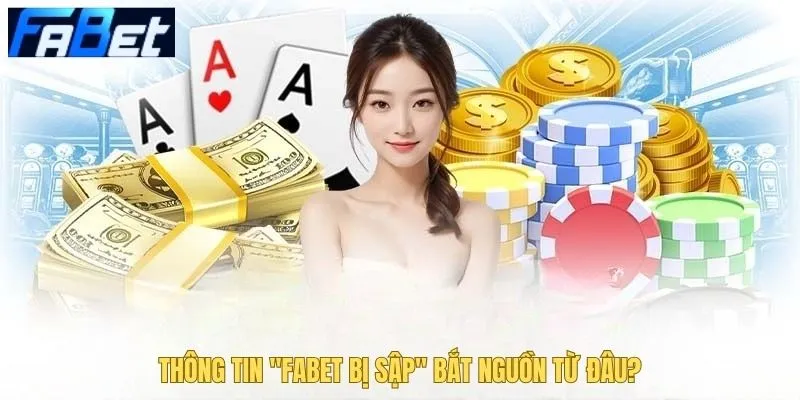 Nguồn gốc Fabet bị sập