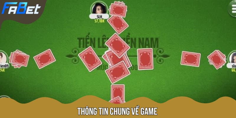 Tiến lên miền Nam FABET và các thông tin chung